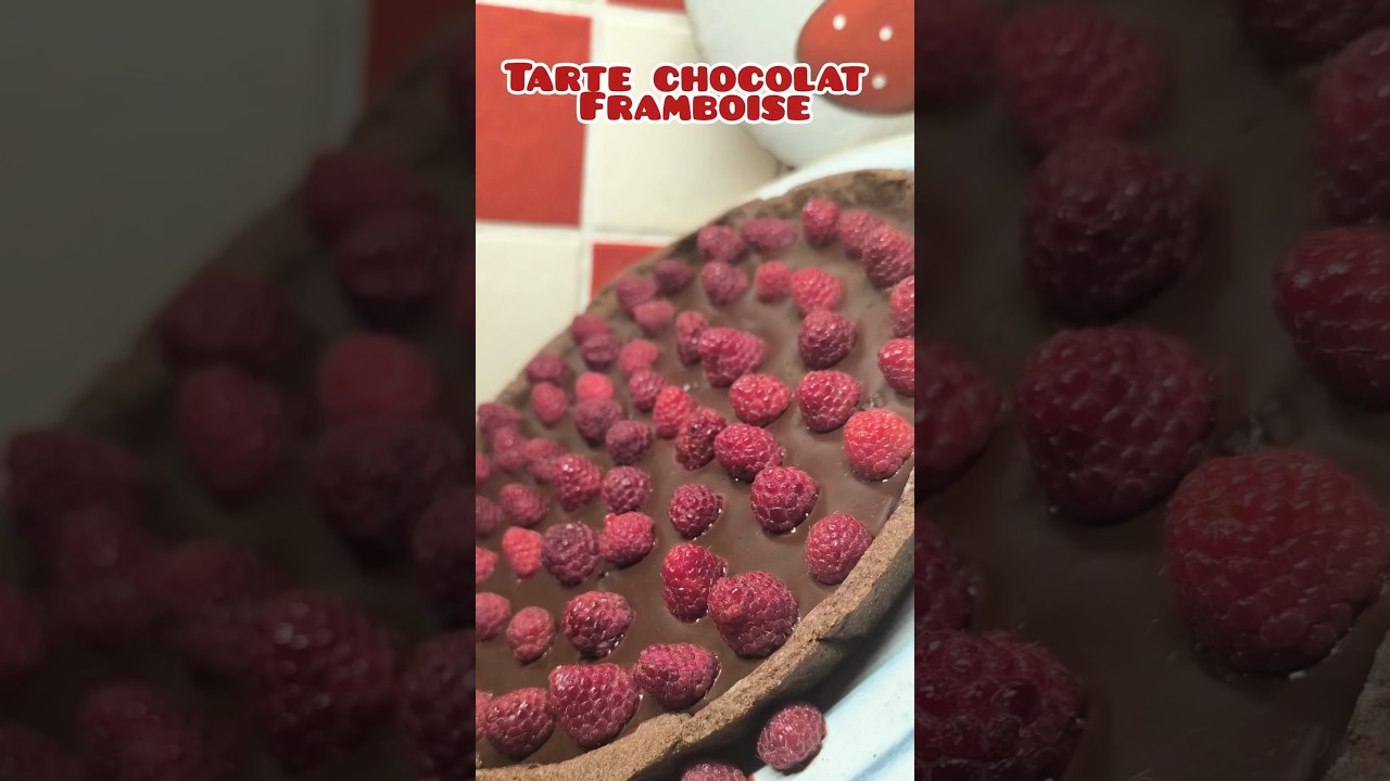 Tarte chocolat framboise 😋