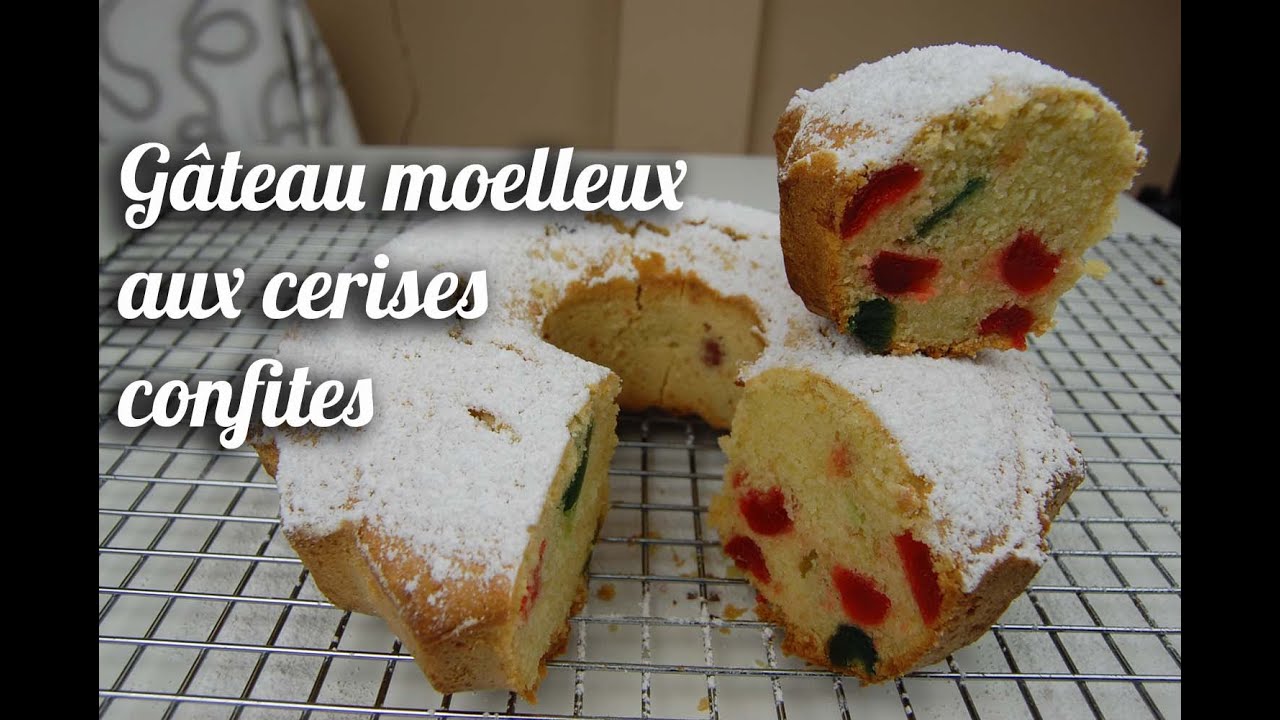 Recette gâteau moelleux aux cerises confites