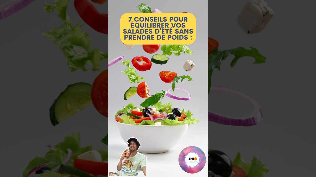 7 CONSEILS POUR ÉQUILIBRER VOS SALADES D'ÉTÉ SANS PRENDRE DE POIDS #poids #conseils #tuto #salad