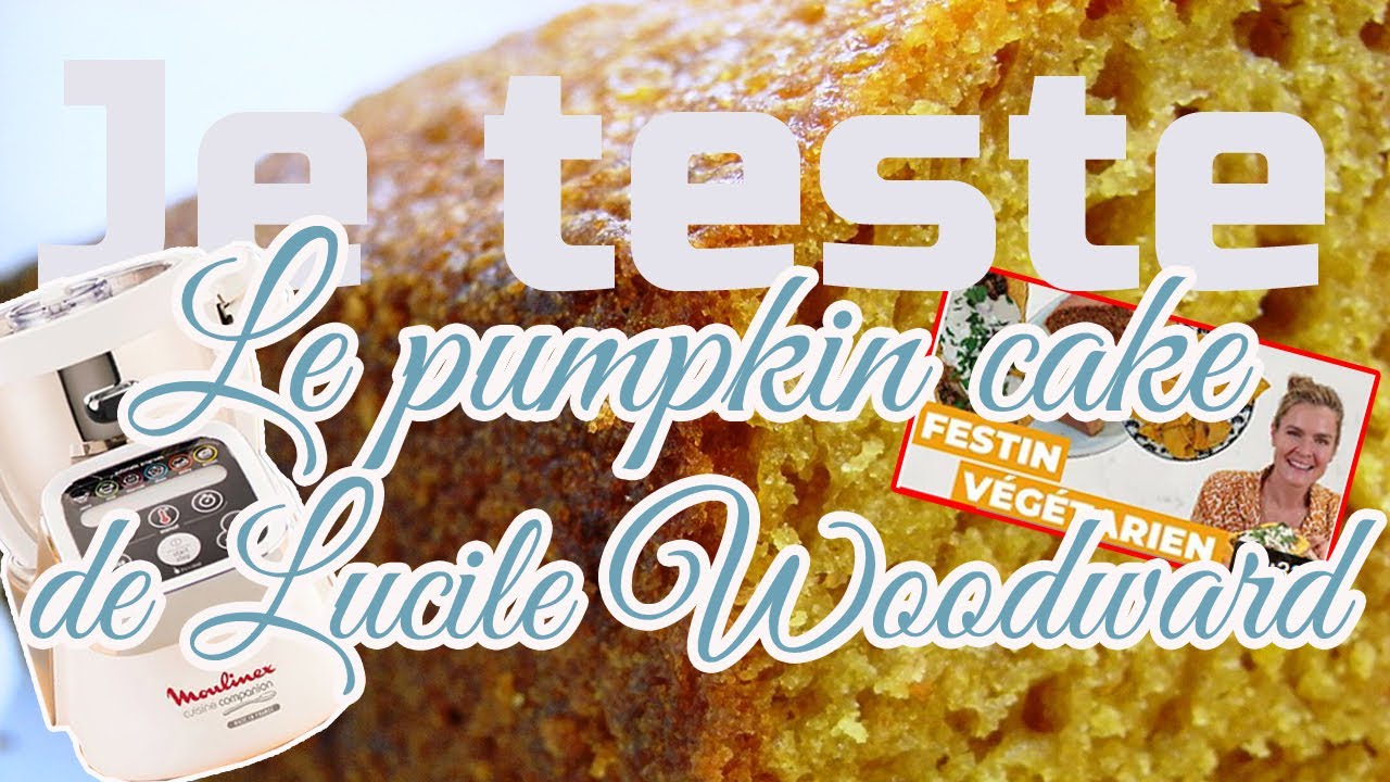 JE FAIS LE CAKE AU POTIRON DE LUCILE WOODWARD
