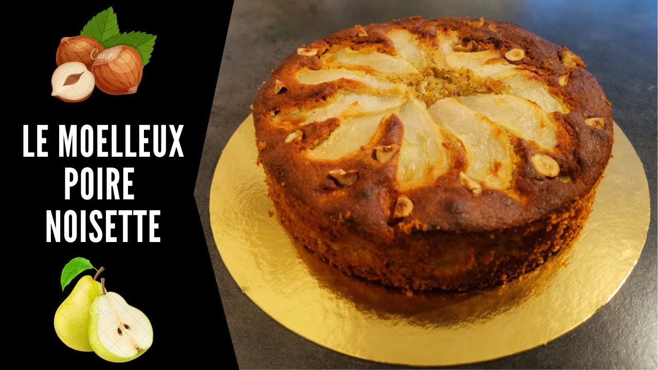 Le moelleux poire et noisette - Recette sans gluten