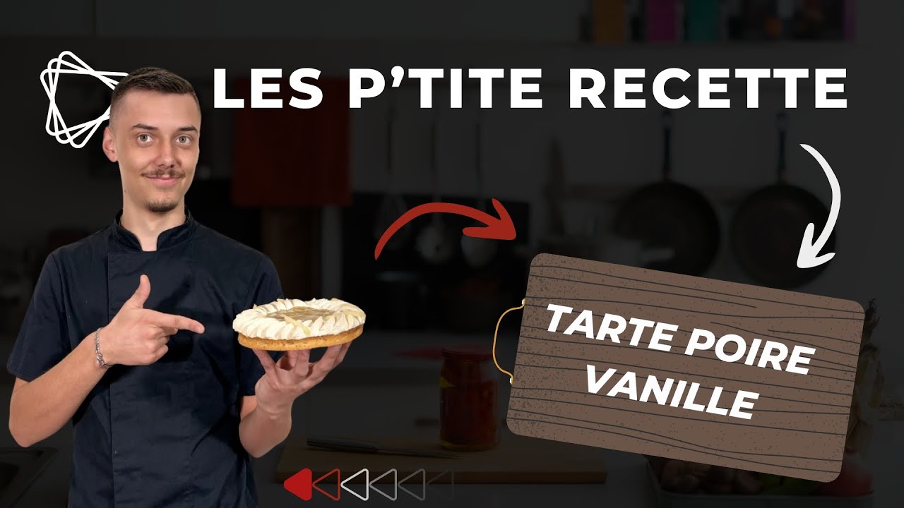 LA P'TITE RECETTE I TARTE POIRE VANILLE